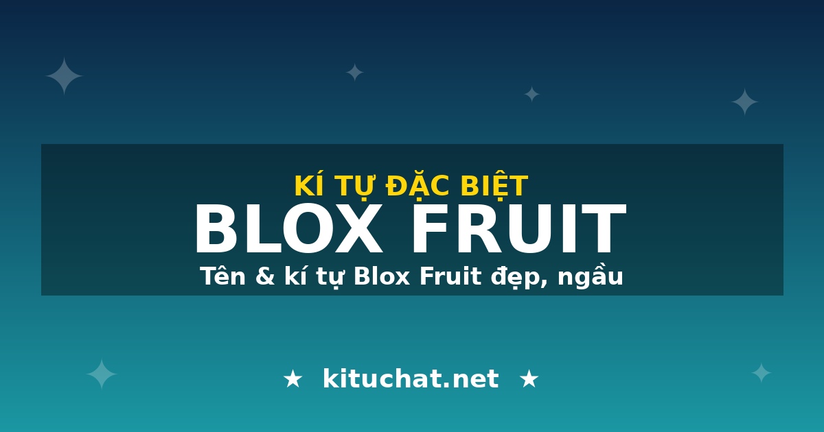 Kí tự đặc biệt BLOX FRUIT - kituchat.net