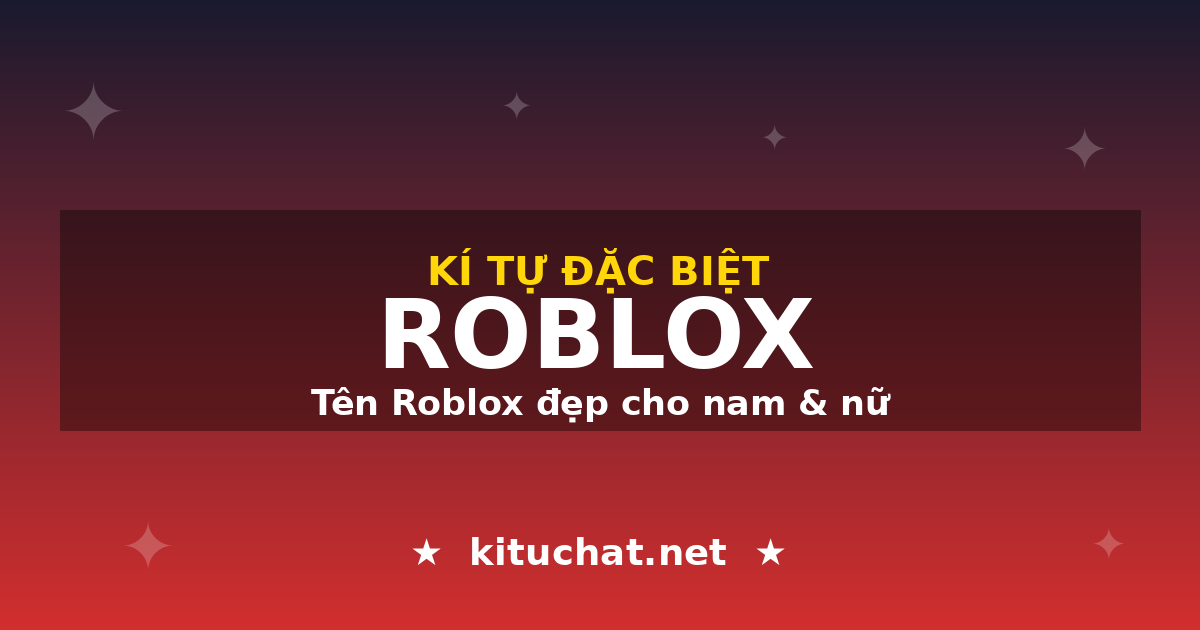 Kí tự đặc biệt ROBLOX - kituchat.net